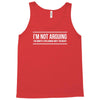 i'm not arguing Tank Top