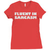 fluent in sarcasm Ladies Fitted T-Shirt