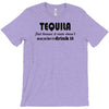 tequila dont have to drink it T-Shirt
