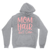mom hair don't care Unisex Hoodie