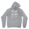 sleigh all day 2 Unisex Hoodie