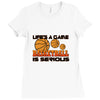 life's a game basketball Ladies Fitted T-Shirt