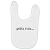 gotta run Baby Bibs
