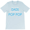 best dad get promoted to pop pop T-Shirt