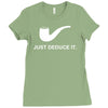 sherlock holmes just deduce it Ladies Fitted T-Shirt