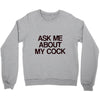 ask me about my cock rooster Crewneck Sweatshirt