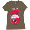you&rsquo;re fired &ndash; benson Ladies Fitted T-Shirt