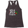 holly jolly christmas Racerback Tank