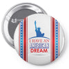 I Have an American Dream Pin-back button