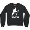 This Drink I Like It Crewneck Sweatshirt