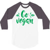 go vegan 3/4 Sleeve Shirt