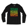 vegan because plant powered badiss was not an offical title Long Sleeve Shirts