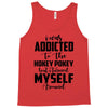 i was addicted to the hokey pokey Tank Top