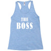 The Boss - The Real Boss Racerback Tank
