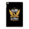 All Men Are Created Equal But Only The Best Are Born In December iPad Mini 4
