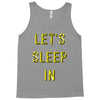 let's sleep in Tank Top
