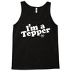 I'm A Tepper Tank Top