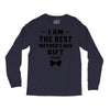 I Am The Best Mother's Day Gift Ever Long Sleeve Shirts