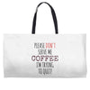 quitting coffee Weekender Totes