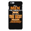 all men are created equal but only the best are born in january 1 iPhone 6 Plus/6s Plus Case