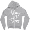slay all day Zipper Hoodie