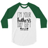 I'm Your Father's Day Gift Mom Says You're Welcome 3/4 Sleeve Shirt