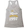 kings are born in 1997 Racerback Tank
