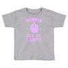 vintage dg506 workin off my lumps best trending Toddler T-shirt