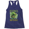 science needs your brain Racerback Tank