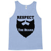 respect the beard Tank Top