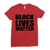 black lives Ladies Fitted T-Shirt