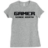 gamer since birth Ladies Fitted T-Shirt