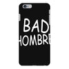 bad hombre iPhone 6/6s Plus Case