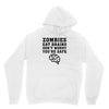 Zombies Eat Brains Dont Worry You Are Safe Unisex Hoodie