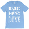 dad a son's first hero a daughters first love 2 T-Shirt