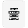 drugs and tacos Mousepad