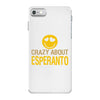 crazy about esperanto iPhone 7 Case