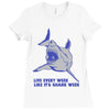 live every week like its shark week Ladies Fitted T-Shirt