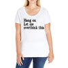 hang on let me overthink this Ladies Curvy T-Shirt