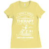 I Don't Need Therapy Just to Do Snowboarding Ladies Fitted T-Shirt