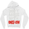 don't mess with onslow Zipper Hoodie