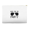 here for the party Accessory Pouches