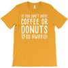 coffee or donuts T-Shirt