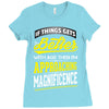 If Things Gets Better With Age Then I Am Approaching Magnificence Ladies Fitted T-Shirt