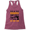 İF GRANDPA CAN'T FIX IT THAN NO ONE CAN Racerback Tank