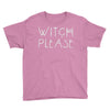witch please Youth Tee