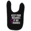 keep your rosaries off my ovaries Baby Bibs