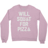 will squat for pizza Crewneck Sweatshirt
