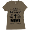 I Am One Blessed Mimi Ladies Fitted T-Shirt