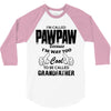 I'm Called Pawpaw Because  I'm Way Too Cool To Be Called Grandfather 3/4 Sleeve Shirt